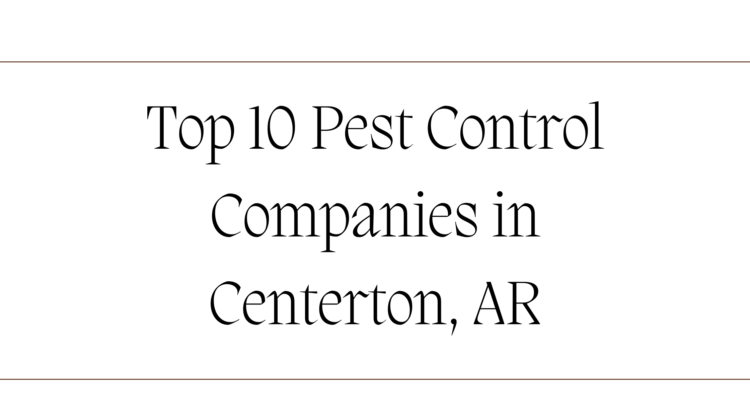 10 Pest Control Companies in Centerton